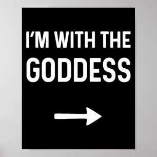 With The Goddess Shirt Funny Halloween Costume Poster