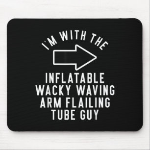 with The Inflatable Wacky Waving Arm Flailing Tube Mouse Mat