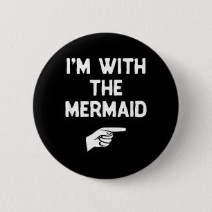 With The Mermaid Funny Halloween Matching Costume 6 Cm Round Badge