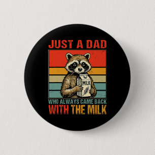 With The Milk Fathers Day First Time Dad New Fathe 6 Cm Round Badge