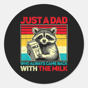 With The Milk Fathers Day Funny Awesome Fathers Da Classic Round Sticker