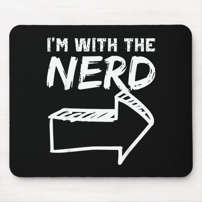 With The Nerd RIGHT Arrow Funny Halloween Cute Mouse Mat (Front)
