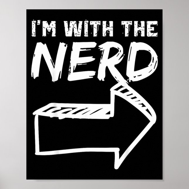 With The Nerd RIGHT Arrow Funny Halloween Cute Poster (Front)