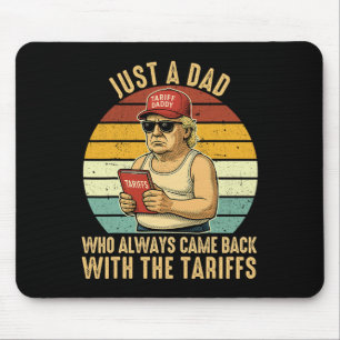 With The Tariff Funny Trump Father's Day Mouse Mat
