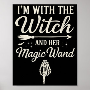 With The Witch And Magic Wand - Funny Halloween Poster