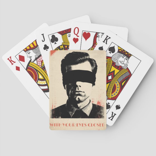 With your eyes closed – Limited Edition of 781  Playing Cards (Back)