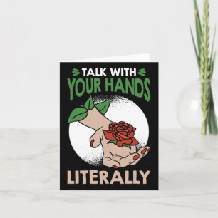 With Your Hands Literally American Sign Language  Card