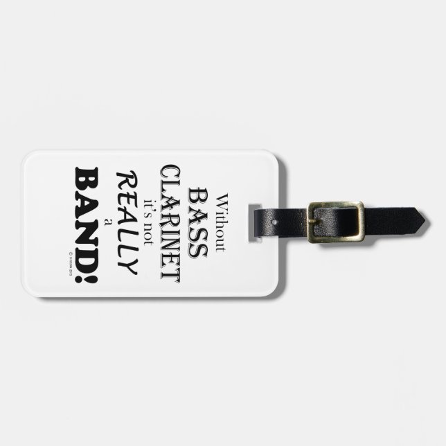 Without Bass Clarinet - Band Luggage Tag (Front Horizontal)