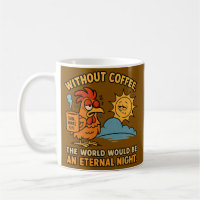 Without Coffee – Funny Rooster Morning Mood