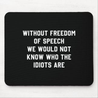 Without Dom Of Speech We Would Not Know Who S Are Mouse Mat