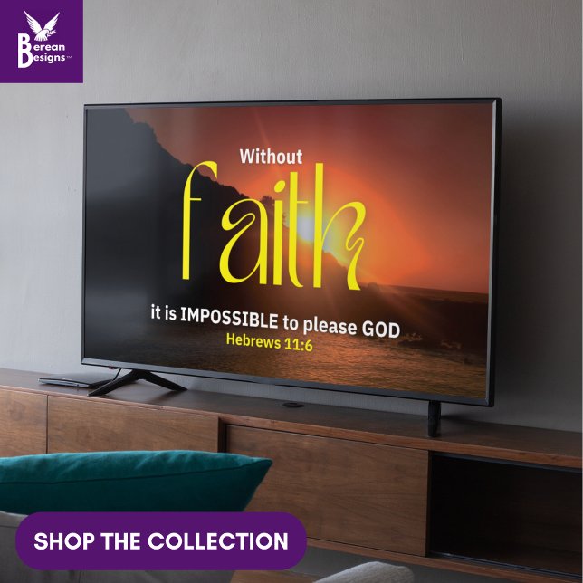 WITHOUT FAITH Christian  Poster (Vibrant imagery with Christian FAITH Bible verse to use with your display TV.)