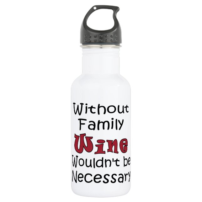 Without Family Wine 532 Ml Water Bottle (Front)