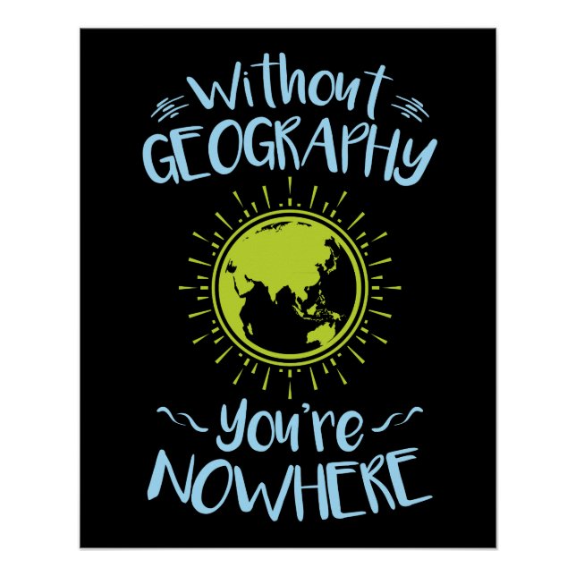 Without Geography You're Nowhere Poster (Front)