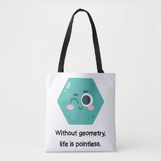 Without Geometry, Life Is Pointless Math Tote Bag