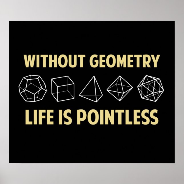 Without Geometry Life Is Pointless Poster (Front)
