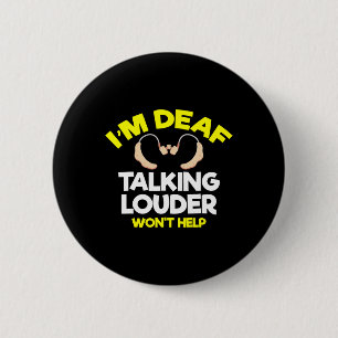 Without Hearing - Deaf - Unable To Hear - Deaf Awa 6 Cm Round Badge