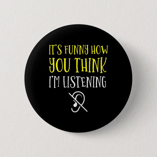 Without Hearing - Deaf - Unable To Hear - Deaf Awa 6 Cm Round Badge (Front)