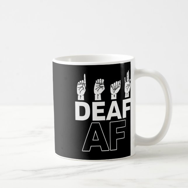 Without Hearing - Deaf - Unable To Hear - Deaf Awa Coffee Mug (Right)