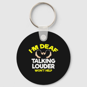 Without Hearing - Deaf - Unable To Hear - Deaf Awa Key Ring