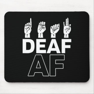 Without Hearing - Deaf - Unable To Hear - Deaf Awa Mouse Mat