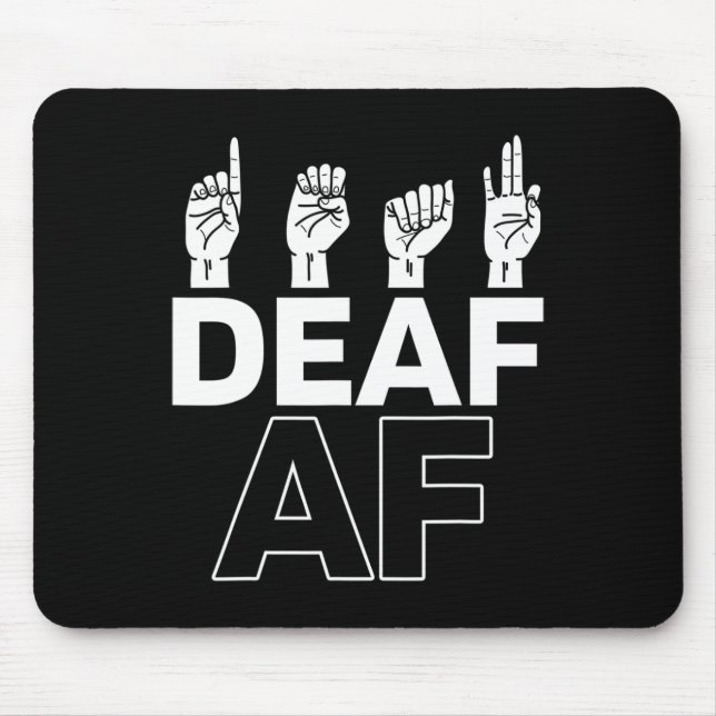 Without Hearing - Deaf - Unable To Hear - Deaf Awa Mouse Mat (Front)