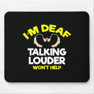 Without Hearing - Deaf - Unable To Hear - Deaf Awa Mouse Mat