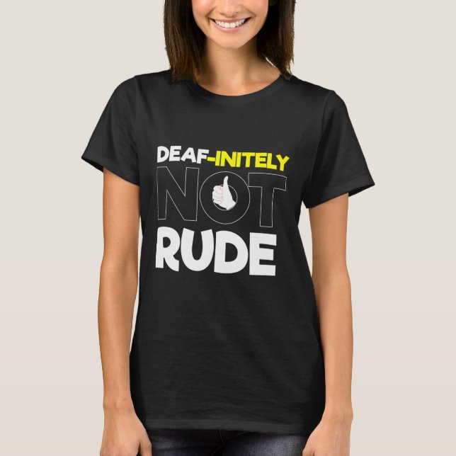 Without Hearing - Deaf - Unable To Hear - Deaf Awa T-Shirt (Front)