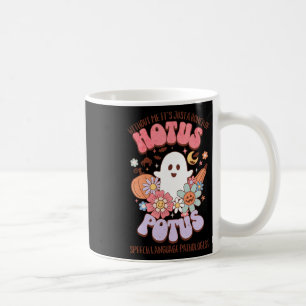 Without Me It's Just A Bunch Of Hotus Potus Appare Coffee Mug