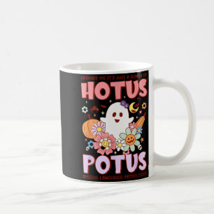 Without Me It's Just A Bunch Of Hotus Tus Slp Hall Coffee Mug