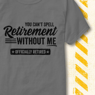 Without Me Retro Vintage Retired Funny Retirement T-Shirt