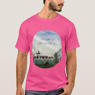 Without Me T-Shirt