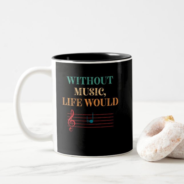 Without Music Life Would B Flat Musical Notes Two-Tone Coffee Mug (With Donut)