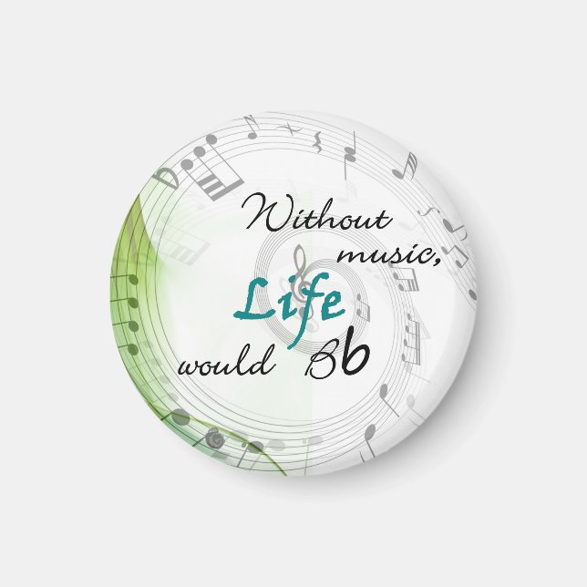 Without Music, Life Would Bb... Magnet (Front)