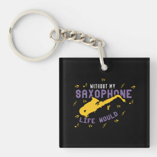 Without My Saxophone Key Ring