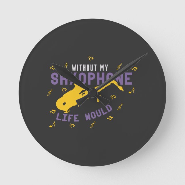 Without My Saxophone Round Clock (Front)