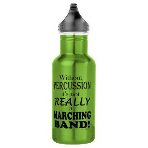 Without Percussion - Marching Band 532 Ml Water Bottle