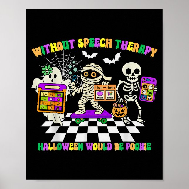 Without Speech Therapy Halloween Would Be Okie Fun Poster (Front)