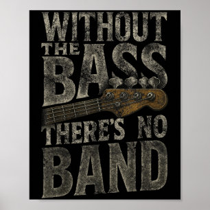Without The B Theres No Band Guitarist B Guitar Pl Poster