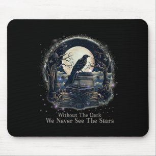Without The Dark We Never See Stars Teacher Quotes Mouse Mat