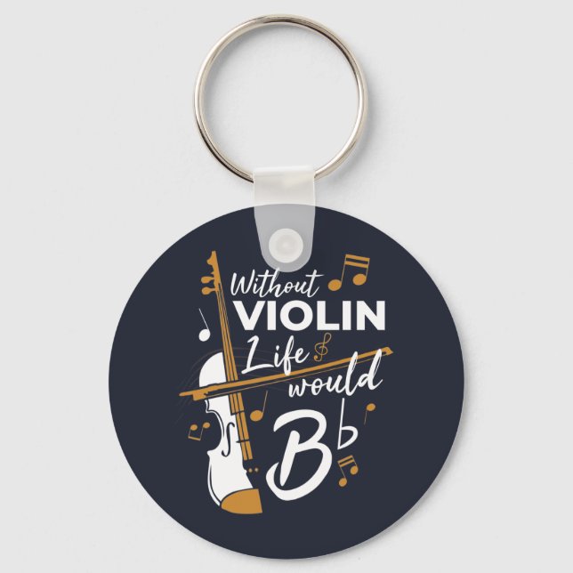 Without Violin Life Would B Flat Cute Violinist Key Ring (Front)