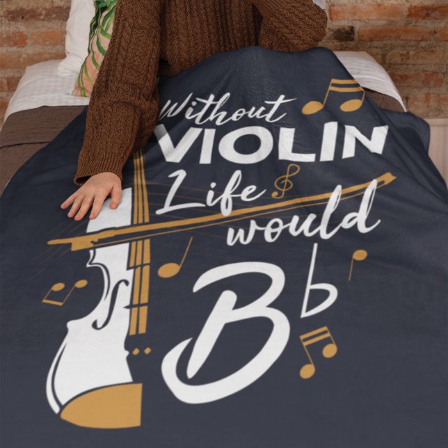 Without Violin Life Would Be Flat Musician  Fleece Blanket (Creator Uploaded)