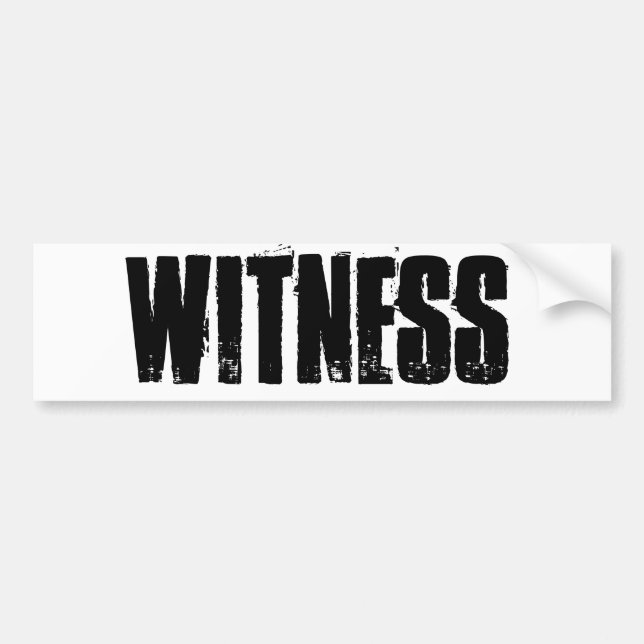 WITNESS. BUMPER STICKER (Front)