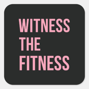 Witness The Fitness Funny Quote Black Pink Square Sticker