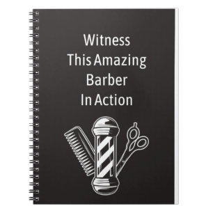 Witness This Amazing Barber Notebook