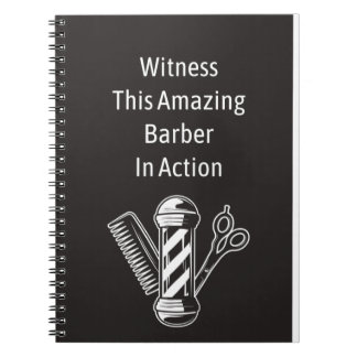Witness This Amazing Barber Notebook