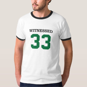 Witnessed - 33 T-Shirt