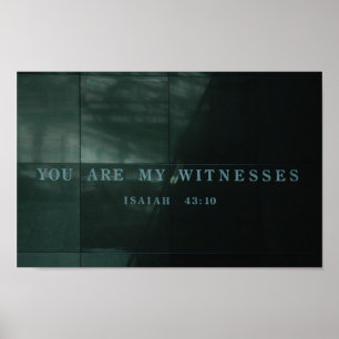 Witnesses Isaiah 43.10 Holocaust Museum Poster