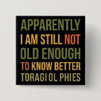 Witty Aging Joke Apparently I Still Dont Know