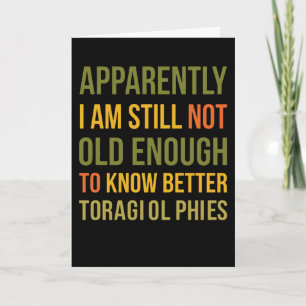 Witty Aging Joke Apparently I Still Dont Know  Card