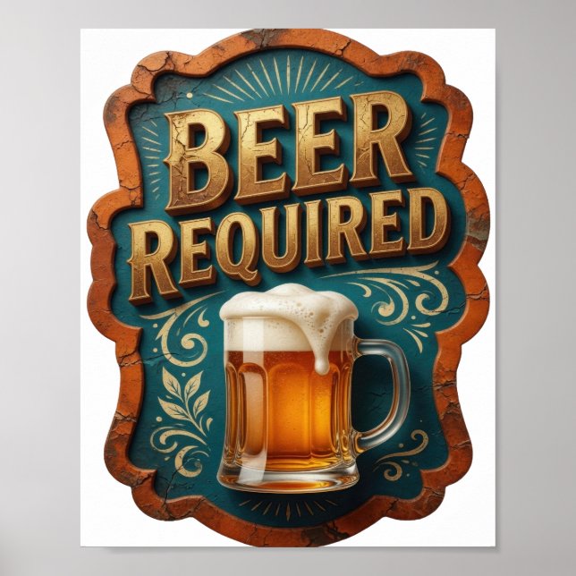 Witty BEER REQUIRED Poster (Front)